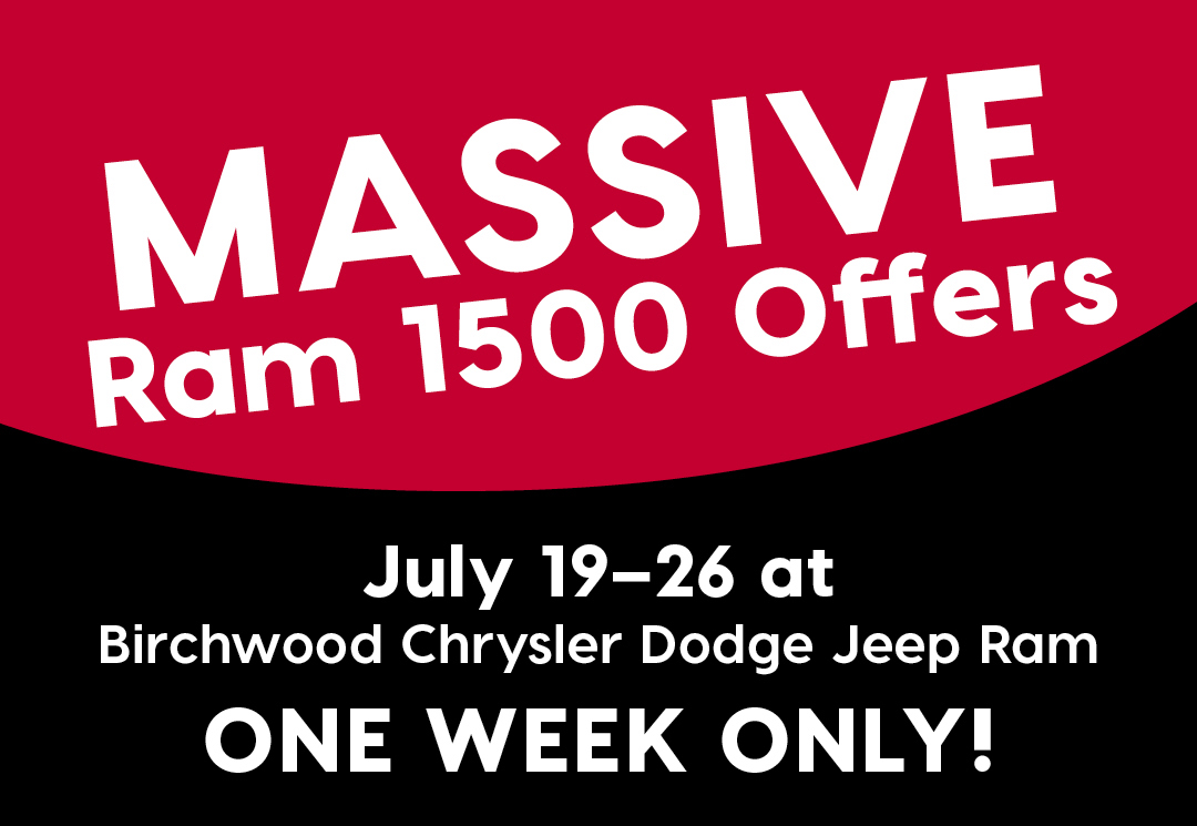 Promotional graphic with bold red and black design reading: “MASSIVE Ram 1500 Offers – July 19–26 at Birchwood Chrysler Dodge Jeep Ram – ONE WEEK ONLY!”